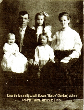 Jones Benton and Elizabeth "Bessie" Bowers (SANDERS) Vickery Family